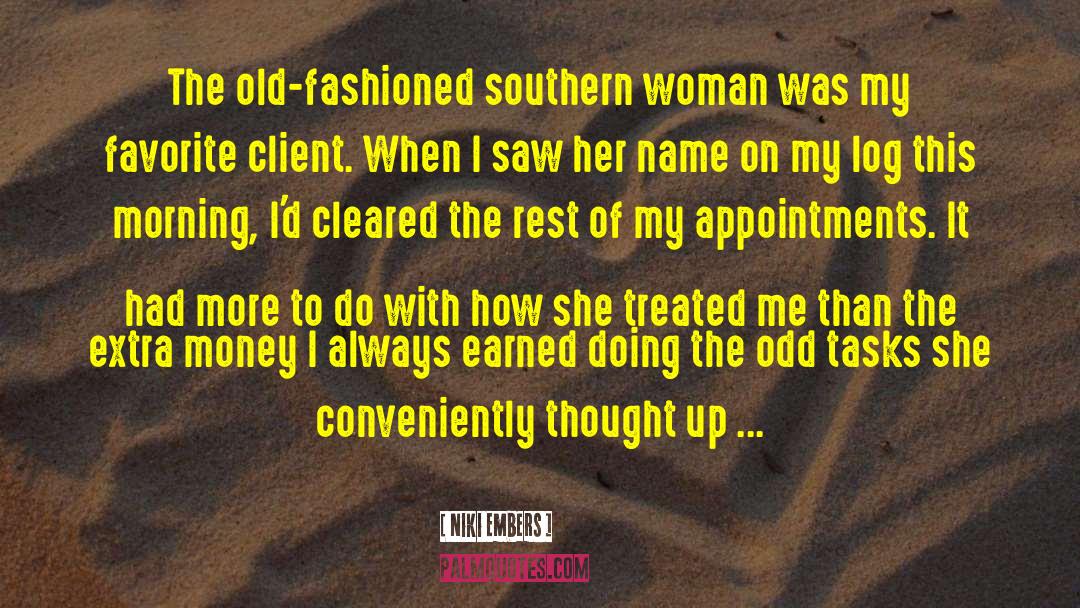 Niki Embers Quotes: The old-fashioned southern woman was