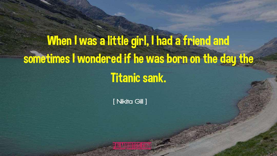 Nikita Gill Quotes: When I was a little