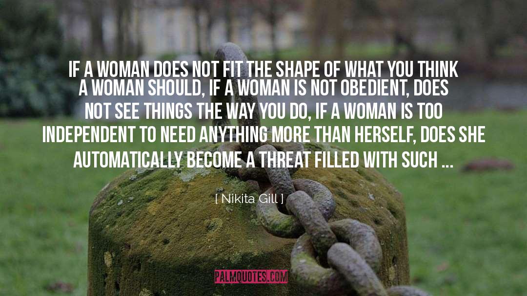 Nikita Gill Quotes: If a woman does not