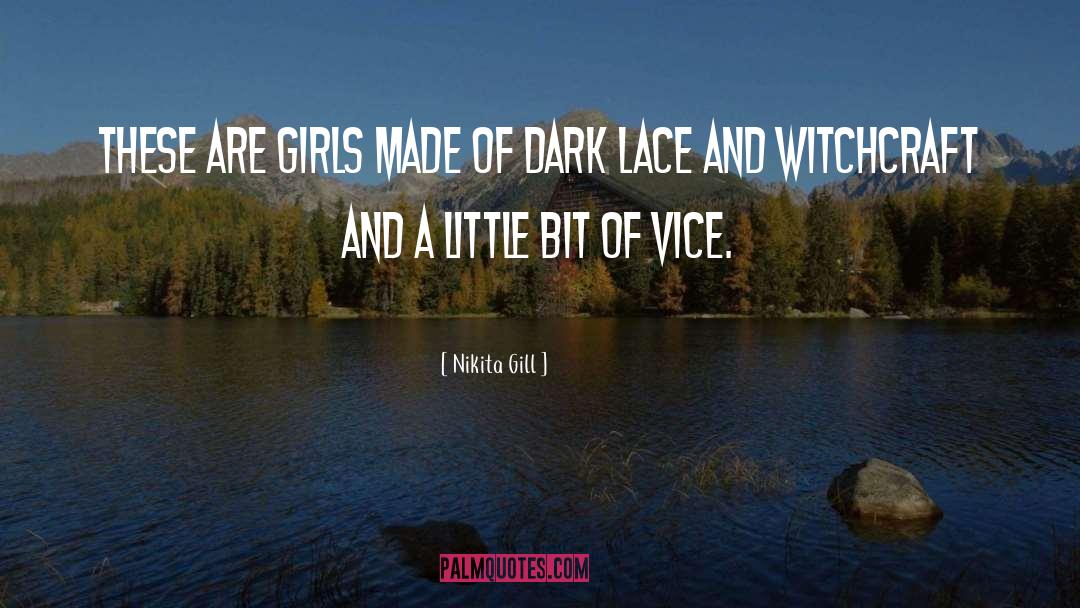 Nikita Gill Quotes: These are girls made of