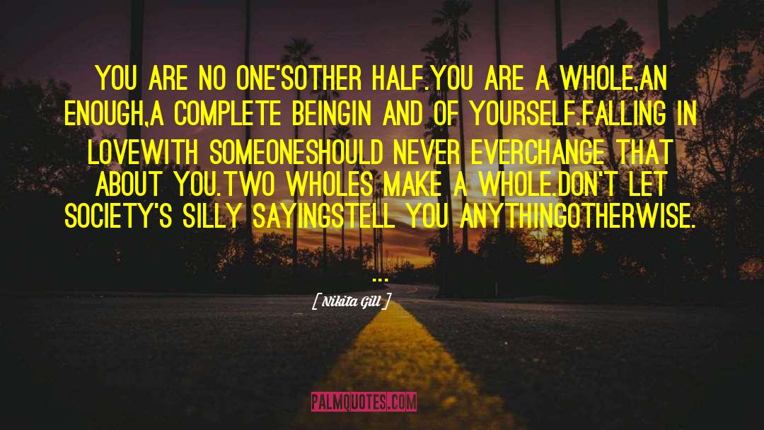 Nikita Gill Quotes: You are no one's<br />other