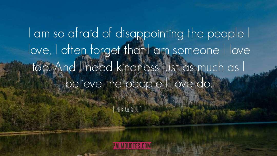 Nikita Gill Quotes: I am so afraid of