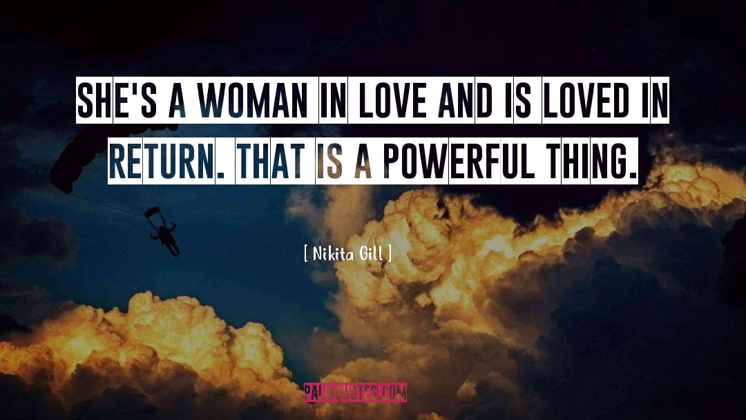 Nikita Gill Quotes: She's a woman in love