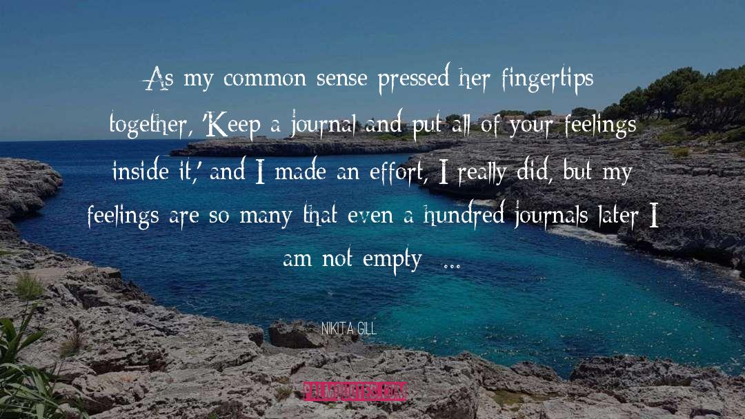 Nikita Gill Quotes: As my common sense pressed