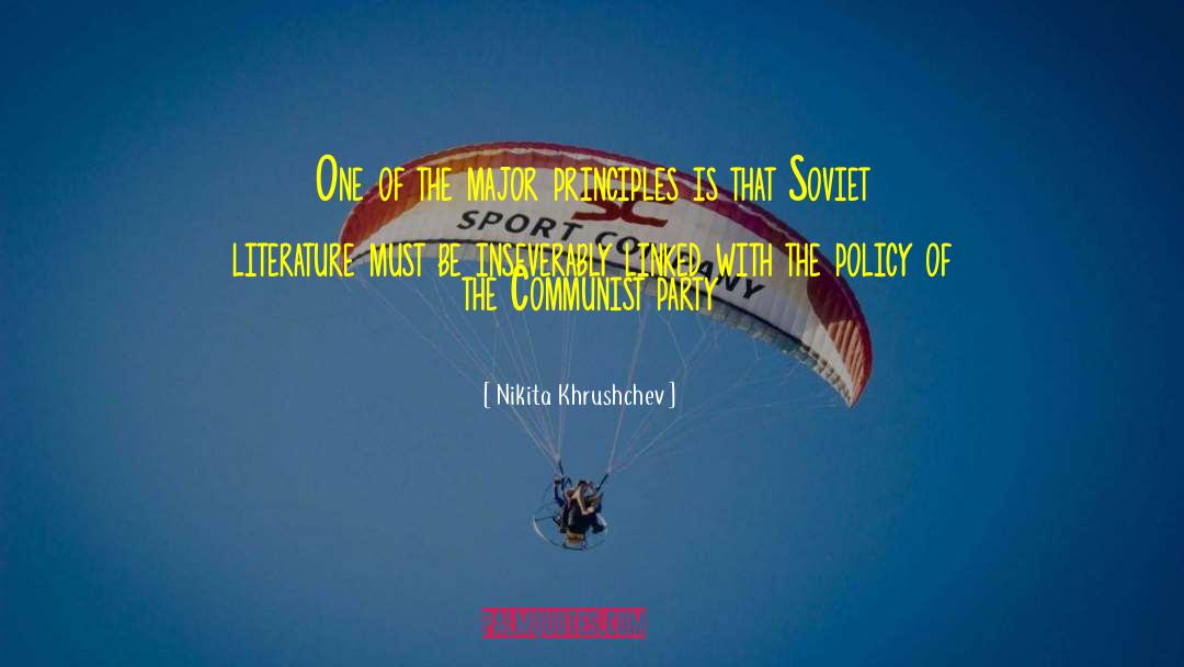 Nikita Khrushchev Quotes: One of the major principles
