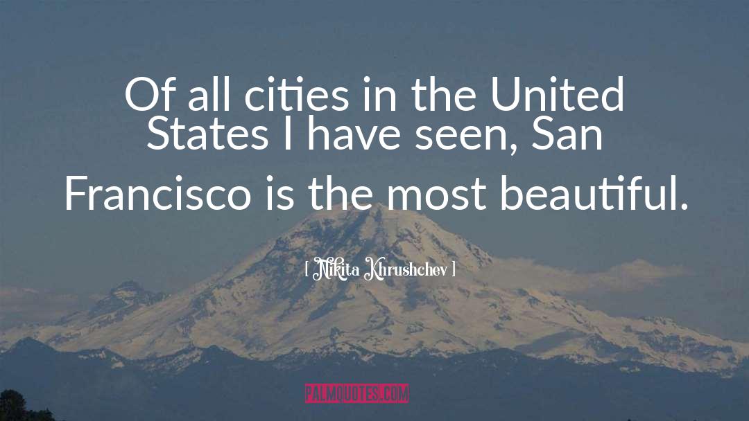 Nikita Khrushchev Quotes: Of all cities in the