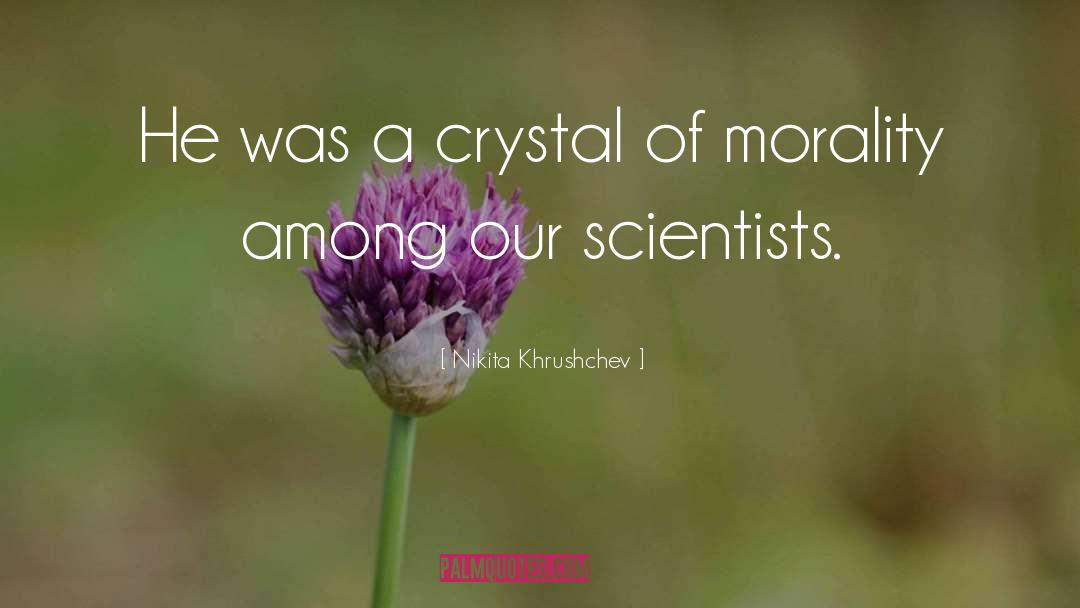Nikita Khrushchev Quotes: He was a crystal of