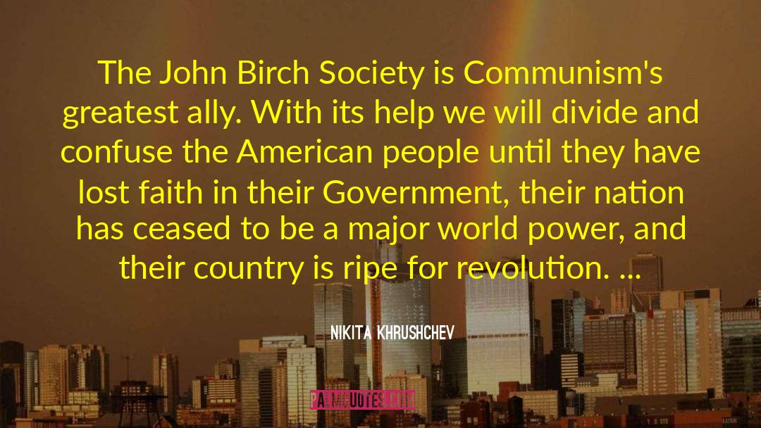 Nikita Khrushchev Quotes: The John Birch Society is