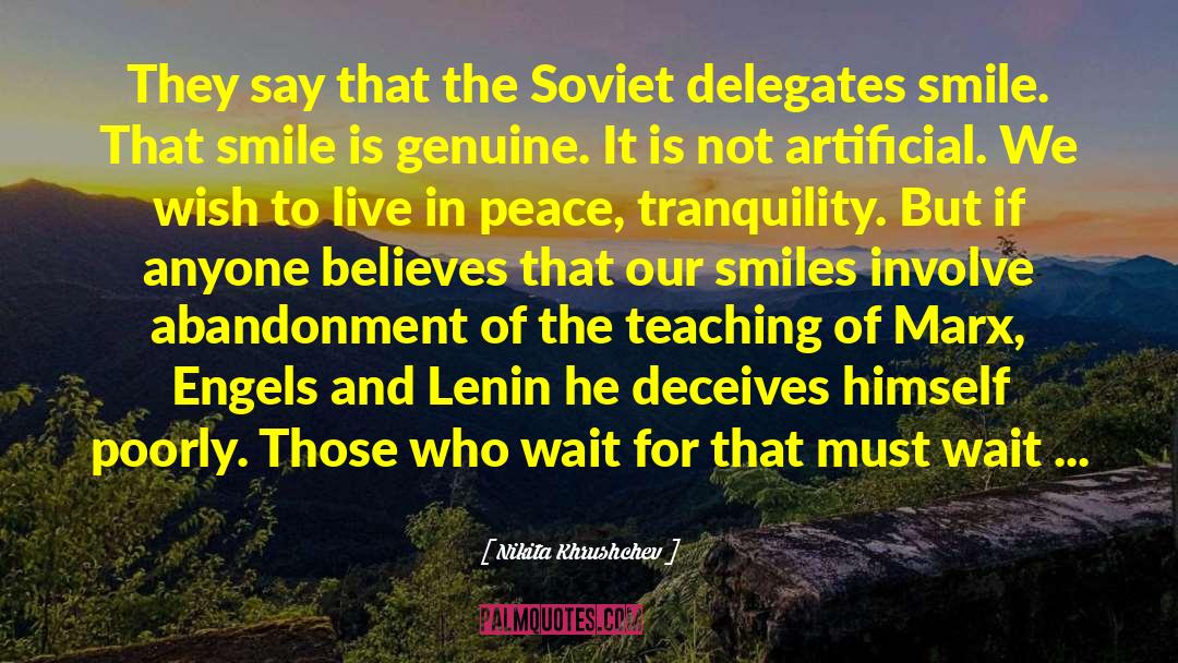 Nikita Khrushchev Quotes: They say that the Soviet