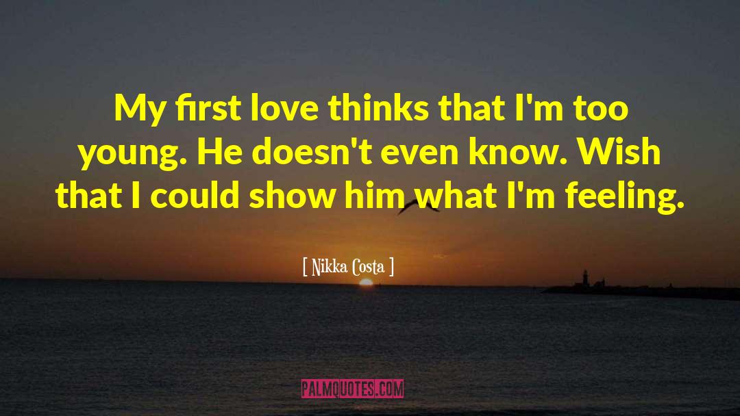 Nikka Costa Quotes: My first love thinks that