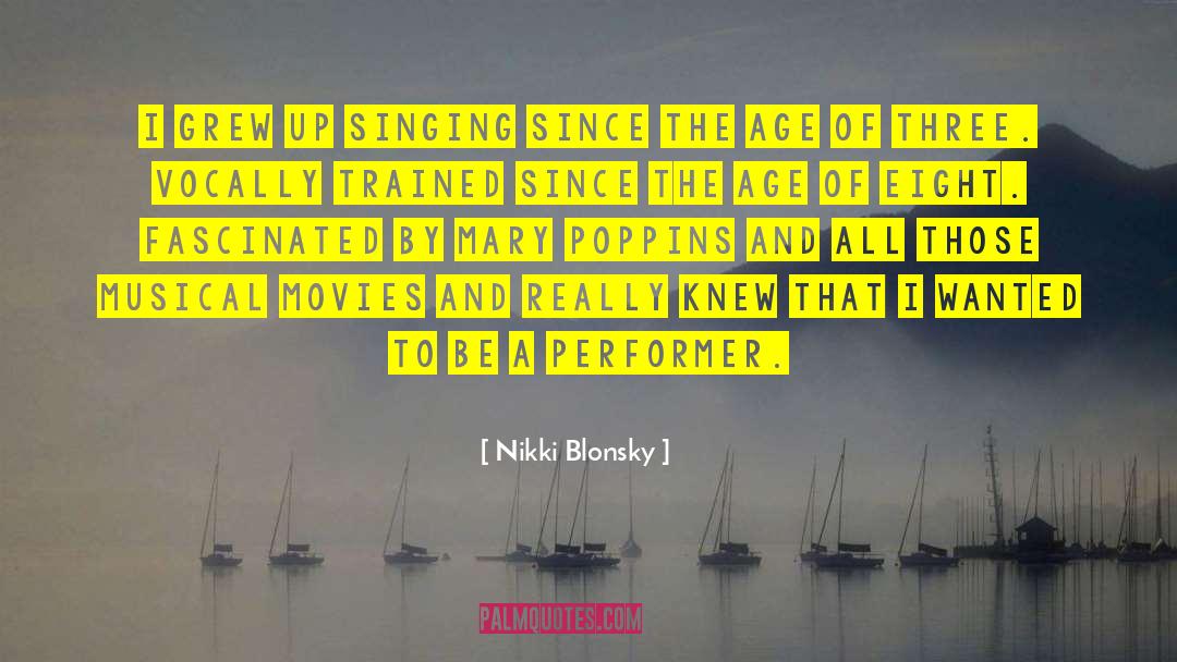 Nikki Blonsky Quotes: I grew up singing since