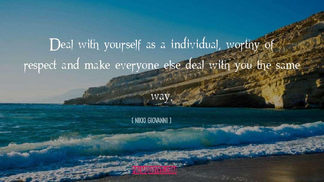 Nikki Giovanni Quotes: Deal with yourself as a