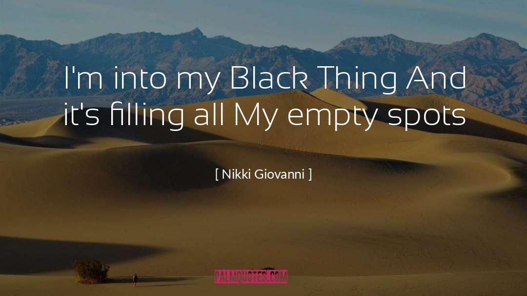 Nikki Giovanni Quotes: I'm into my Black Thing
