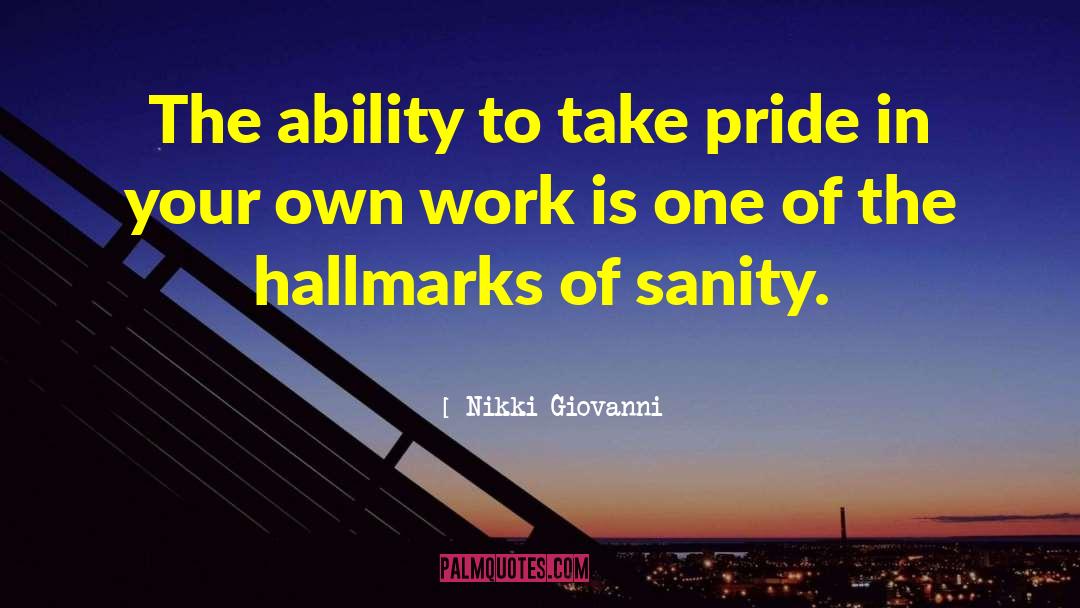 Nikki Giovanni Quotes: The ability to take pride