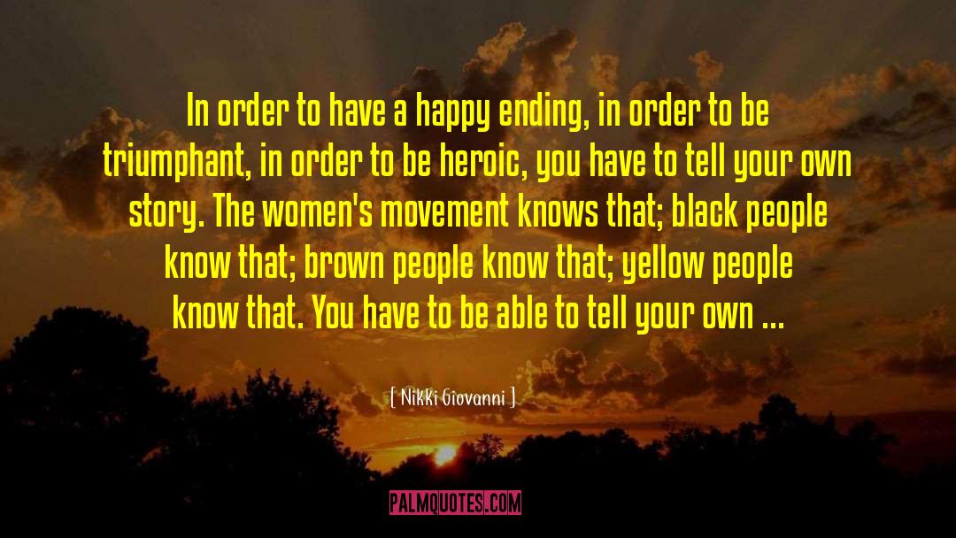 Nikki Giovanni Quotes: In order to have a