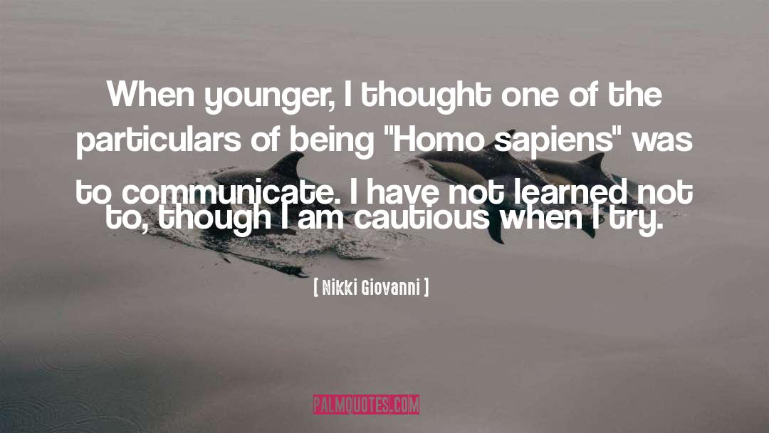 Nikki Giovanni Quotes: When younger, I thought one