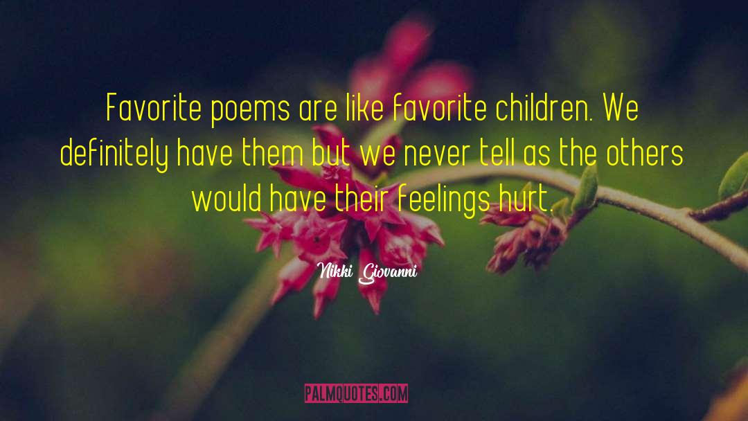 Nikki Giovanni Quotes: Favorite poems are like favorite