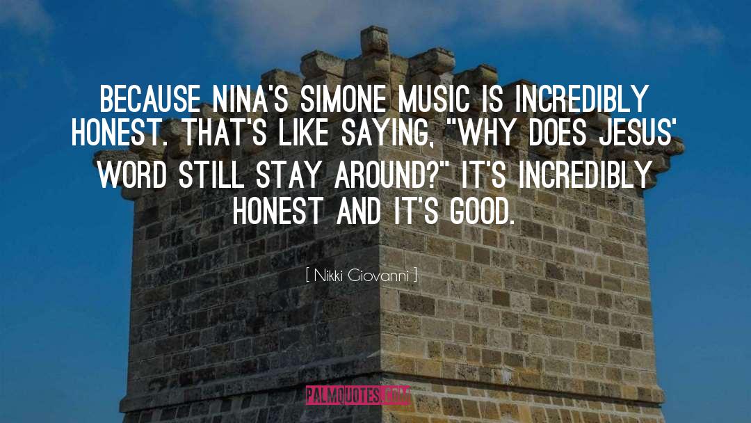 Nikki Giovanni Quotes: Because Nina's Simone music is