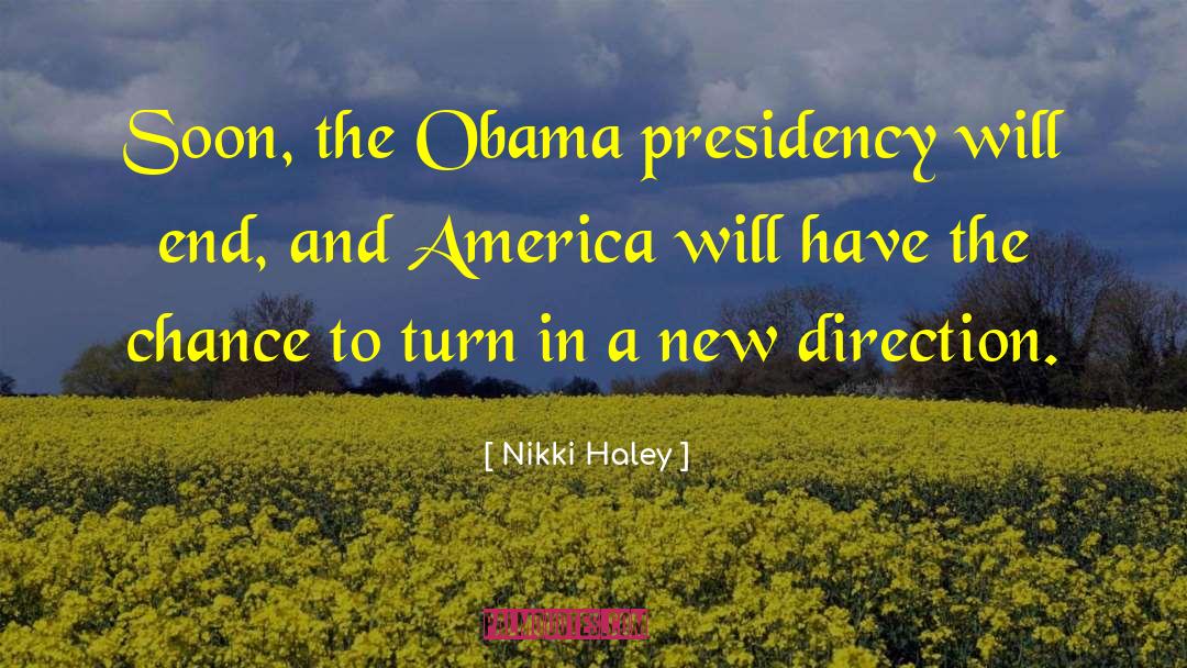 Nikki Haley Quotes: Soon, the Obama presidency will