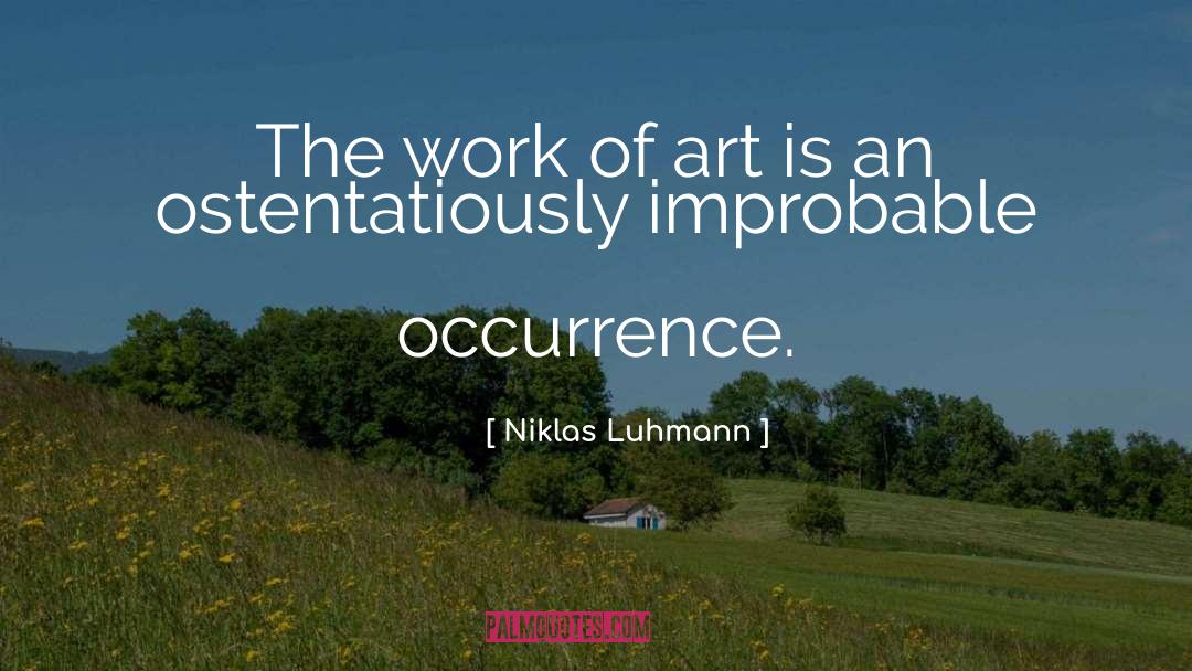 Niklas Luhmann Quotes: The work of art is