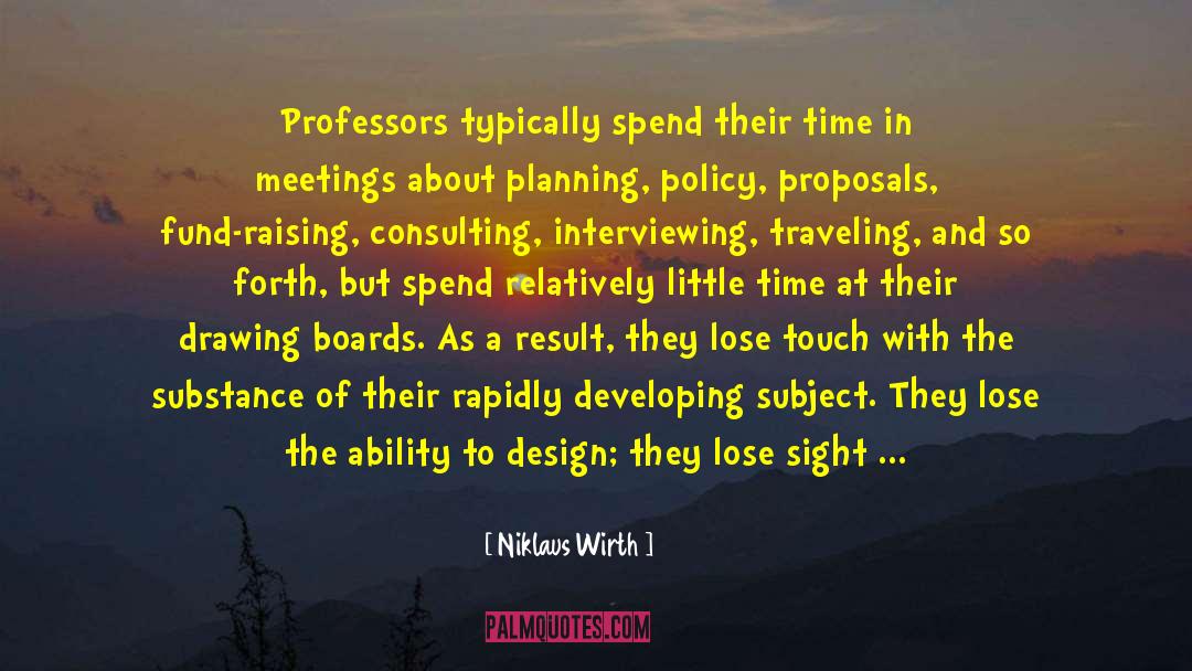 Niklaus Wirth Quotes: Professors typically spend their time