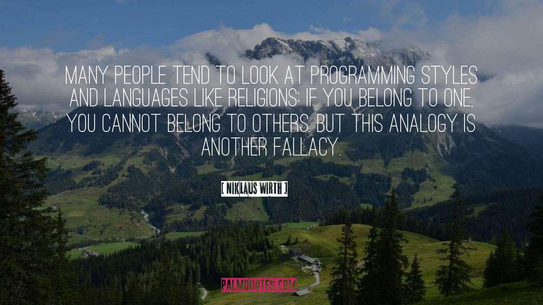 Niklaus Wirth Quotes: Many people tend to look