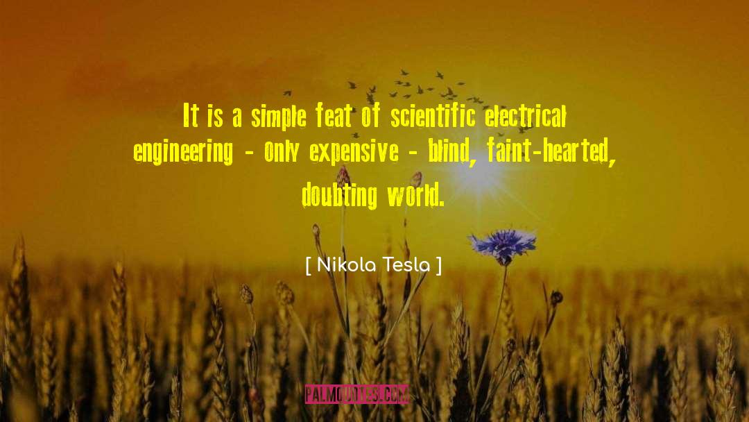 Nikola Tesla Quotes: It is a simple feat