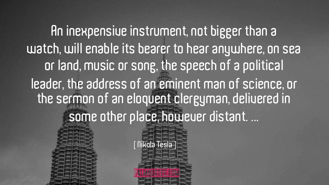 Nikola Tesla Quotes: An inexpensive instrument, not bigger