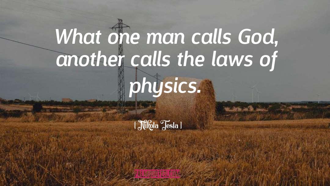 Nikola Tesla Quotes: What one man calls God,