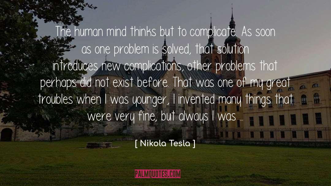 Nikola Tesla Quotes: The human mind thinks but