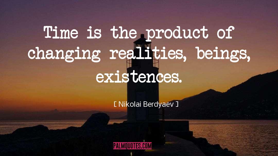 Nikolai Berdyaev Quotes: Time is the product of