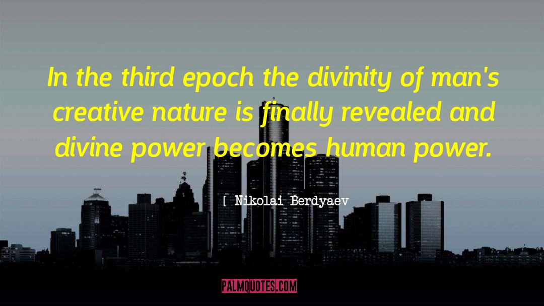 Nikolai Berdyaev Quotes: In the third epoch the