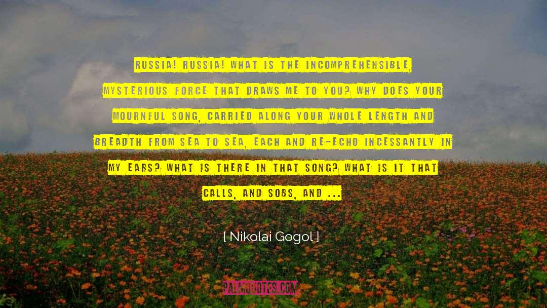 Nikolai Gogol Quotes: Russia! Russia! What is the