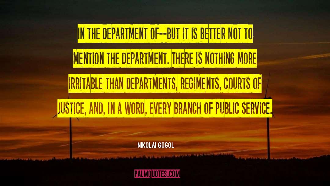 Nikolai Gogol Quotes: In the department of--but it