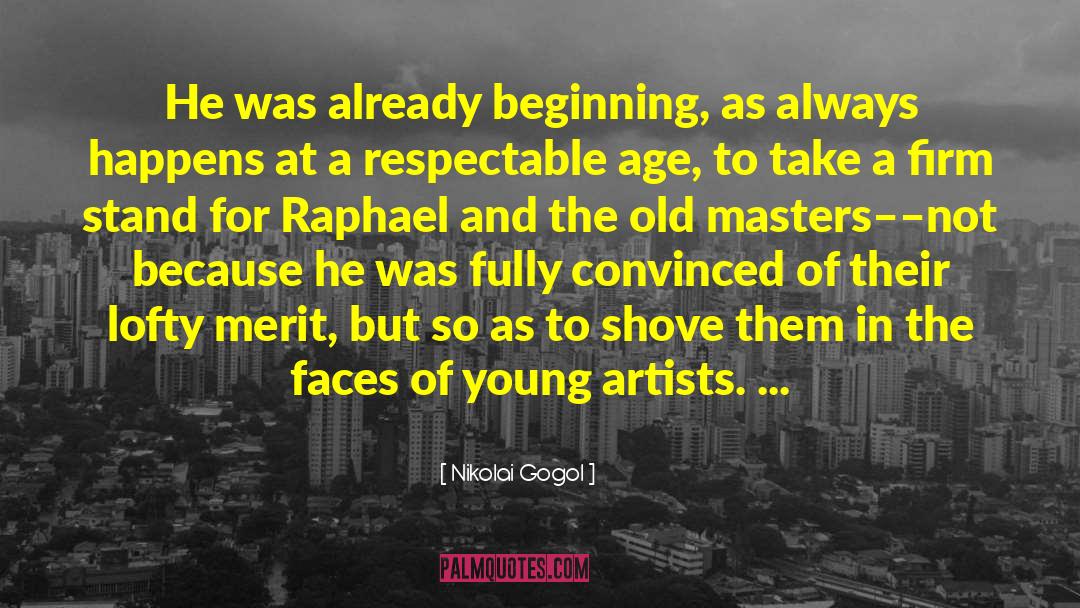 Nikolai Gogol Quotes: He was already beginning, as