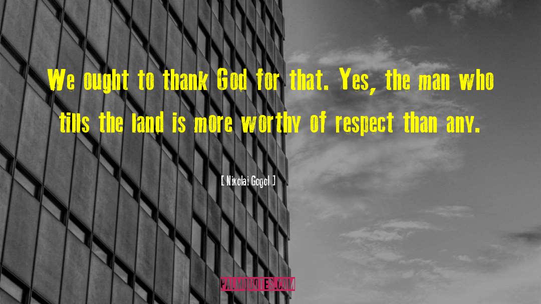Nikolai Gogol Quotes: We ought to thank God