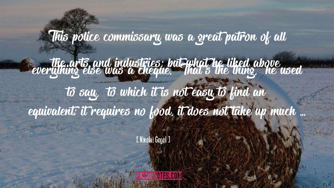 Nikolai Gogol Quotes: This police commissary was a