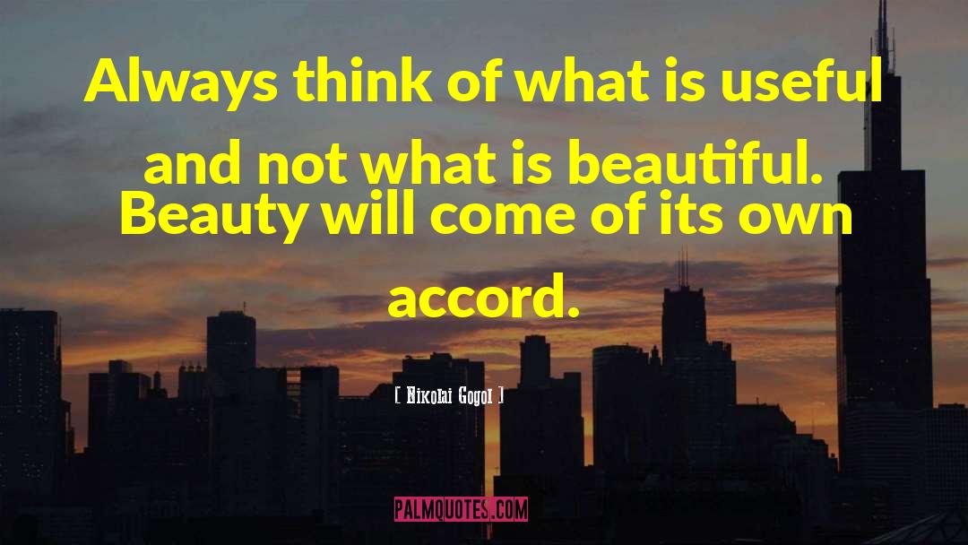 Nikolai Gogol Quotes: Always think of what is