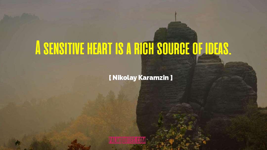 Nikolay Karamzin Quotes: A sensitive heart is a