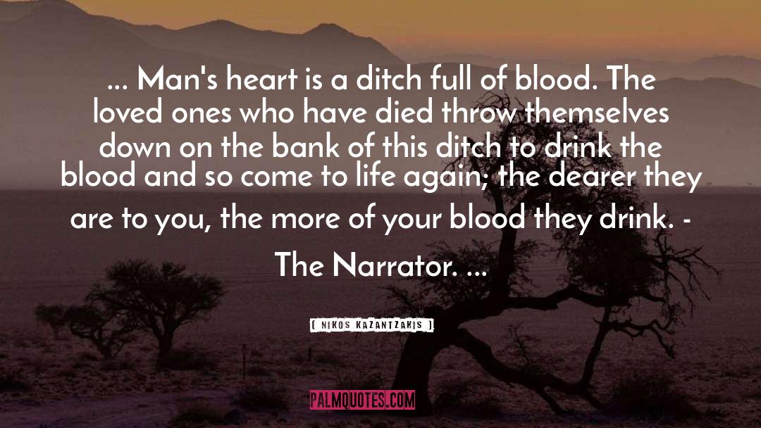 Nikos Kazantzakis Quotes: ... Man's heart is a