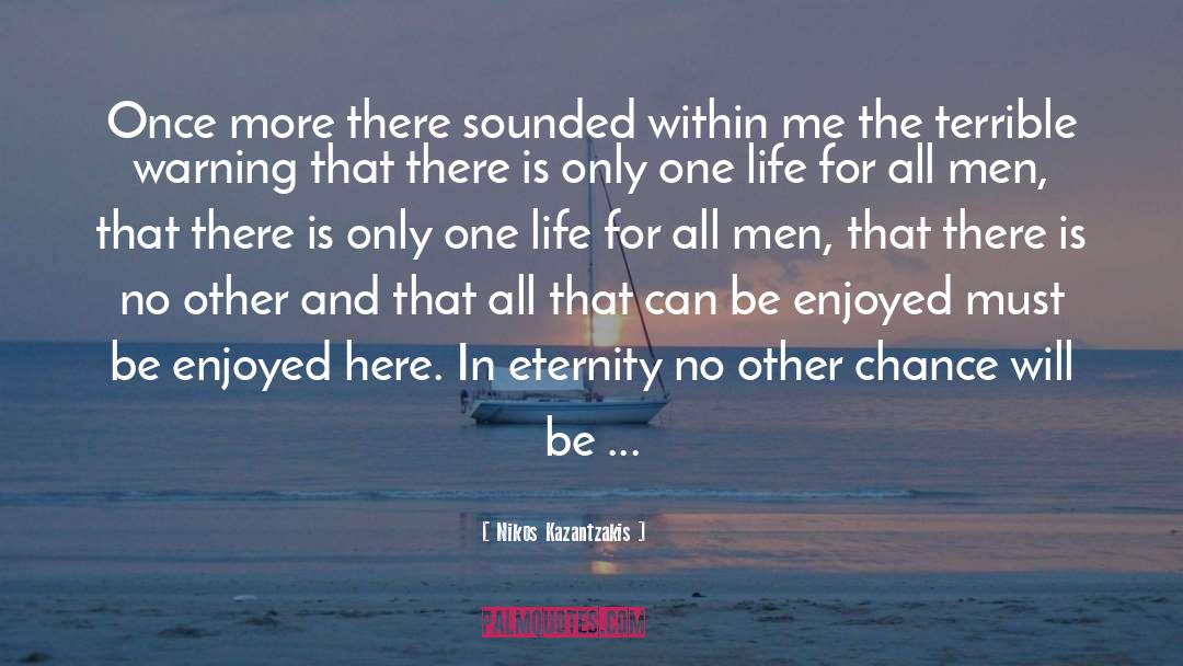 Nikos Kazantzakis Quotes: Once more there sounded within