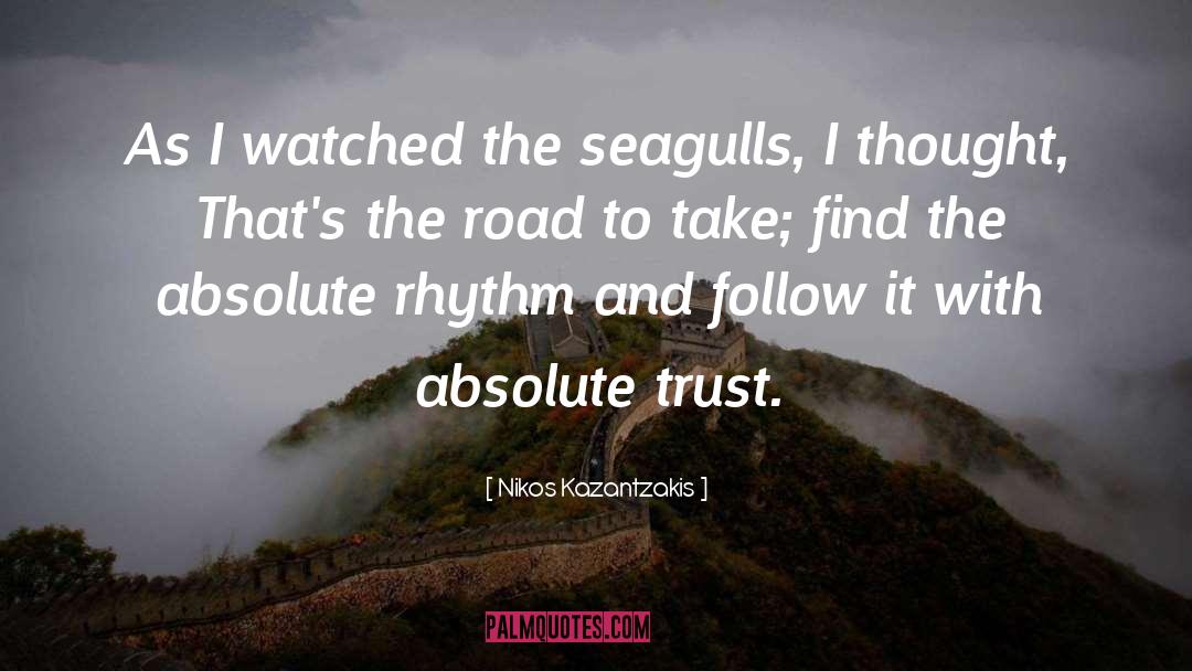 Nikos Kazantzakis Quotes: As I watched the seagulls,