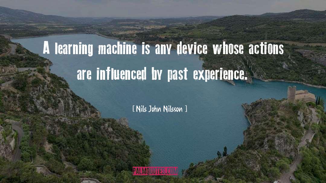 Nils John Nilsson Quotes: A learning machine is any