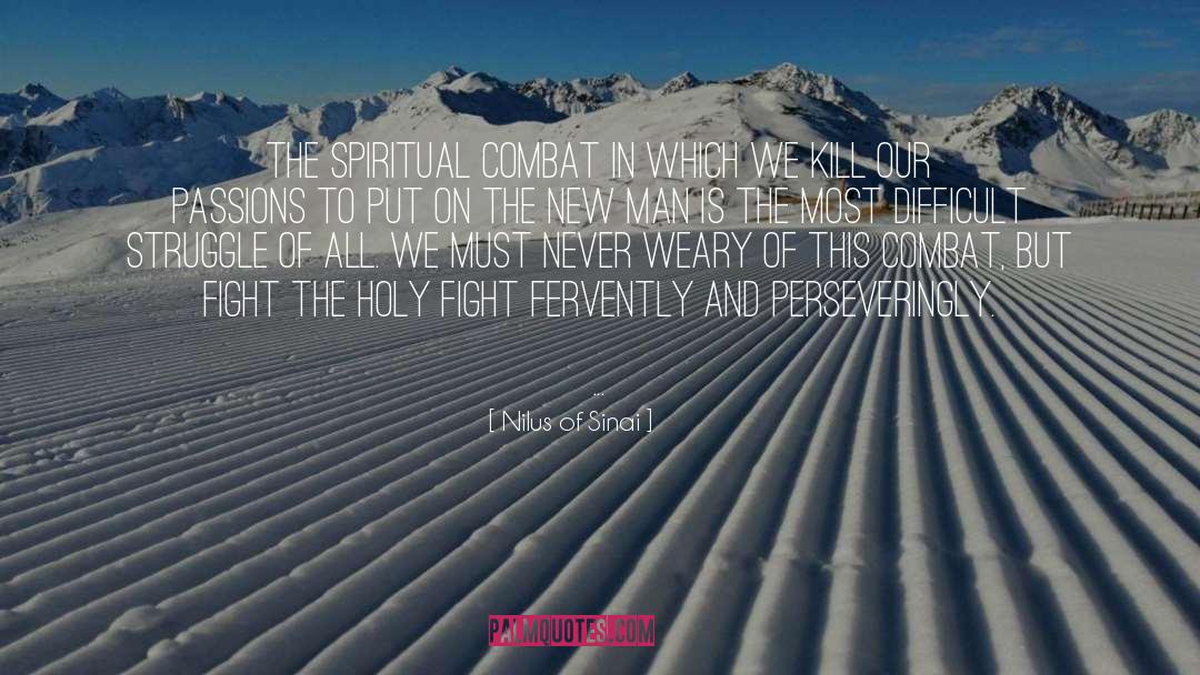Nilus Of Sinai Quotes: The spiritual combat in which
