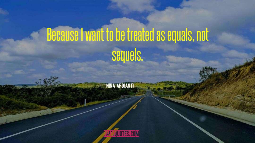 Nina Ardianti Quotes: Because I want to be