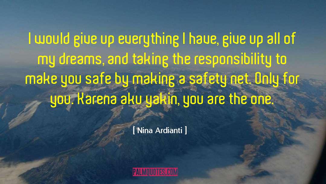 Nina Ardianti Quotes: I would give up everything