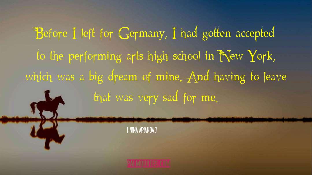 Nina Arianda Quotes: Before I left for Germany,