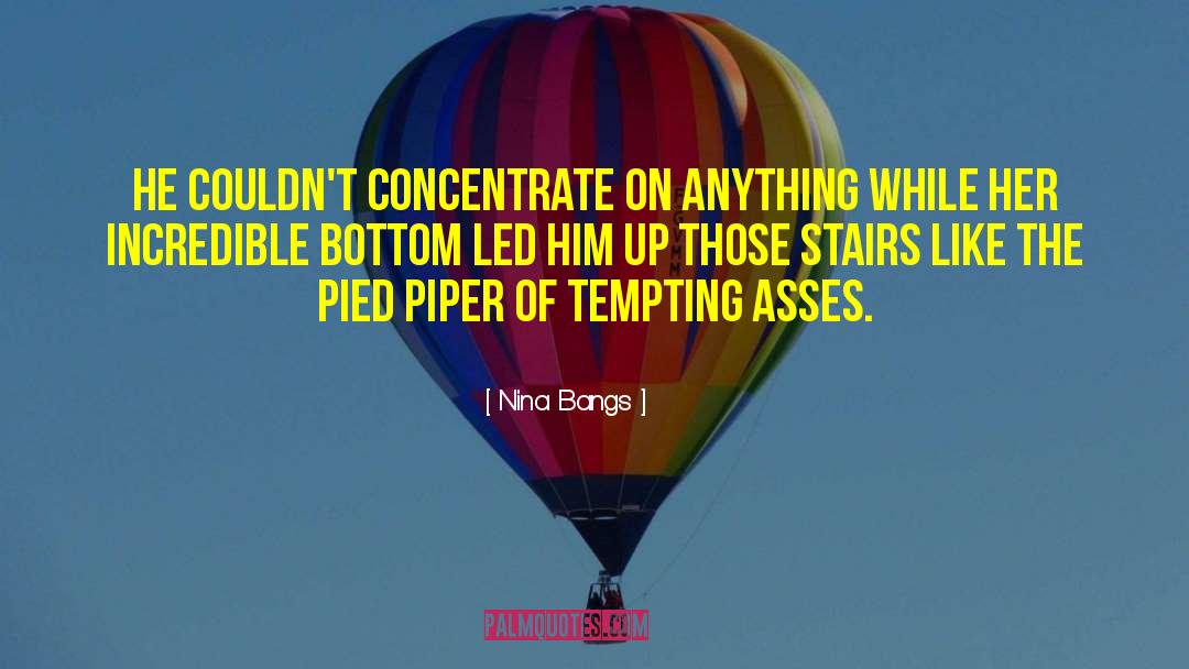Nina Bangs Quotes: He couldn't concentrate on anything