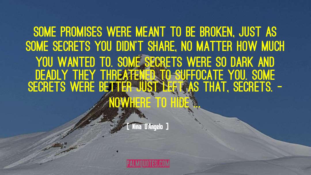 Nina D'Angelo Quotes: Some promises were meant to