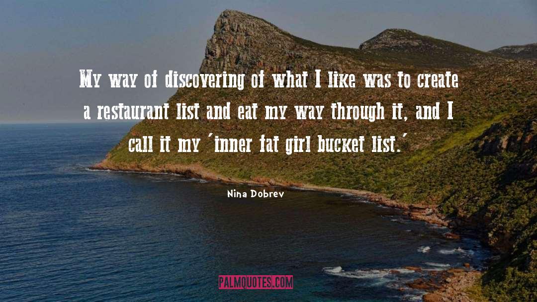 Nina Dobrev Quotes: My way of discovering of